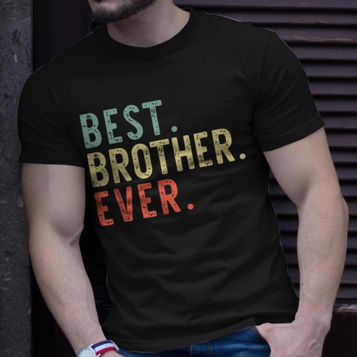 Best Brother Ever Cool Funny Vintage Gift Unisex T-Shirt Gifts for Him