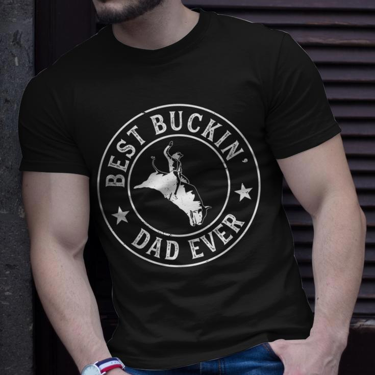 Best Buckin Dad Ever Cowboy Bull Riding Rodeo Funny Gift For Mens Unisex T-Shirt Gifts for Him