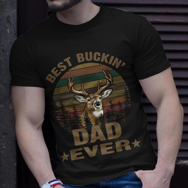 Best Buckin Dad Ever Deer Hunting Bucking Fathers Day Mens Gift For Mens Unisex T-Shirt Gifts for Him