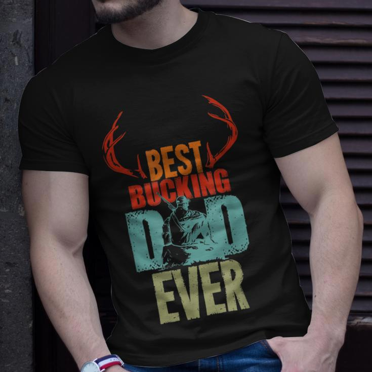 Best Bucking Dad Ever Hunting Gift For Deer Hunter Gift For Mens Unisex T-Shirt Gifts for Him