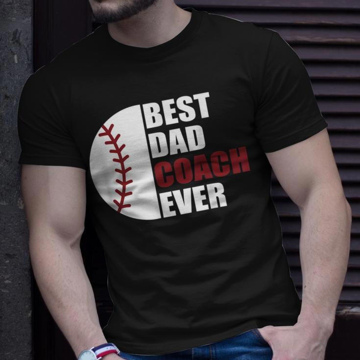 Best Dad Coach Ever Baseball Fathers Day Baseball Dad Coach Gift For Mens Unisex T-Shirt Gifts for Him