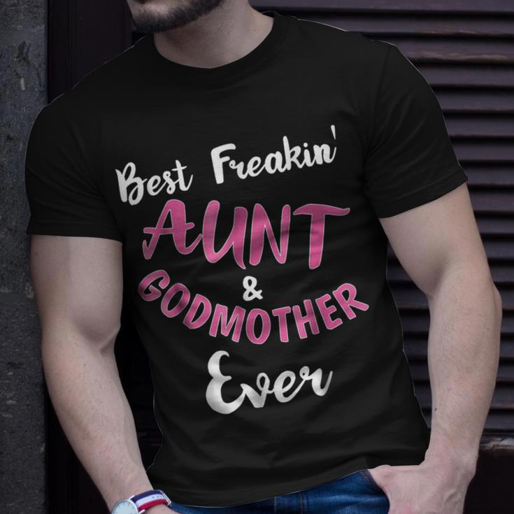 Best Freakin Aunt & Godmother Ever Funny Gift Auntie Unisex T-Shirt Gifts for Him