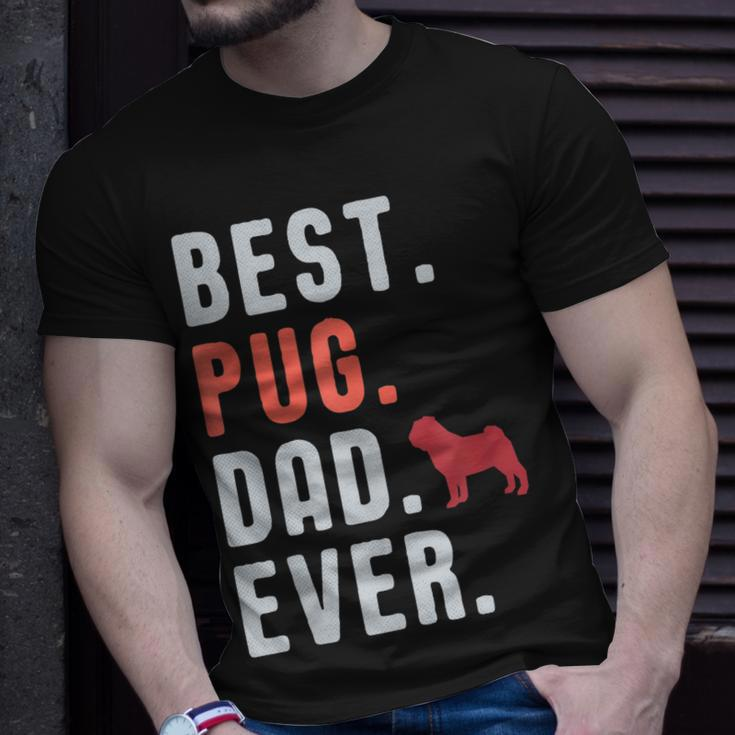 Best Pug Dad Ever Fathers Day Dog Daddy Gift Gift For Mens Unisex T-Shirt Gifts for Him