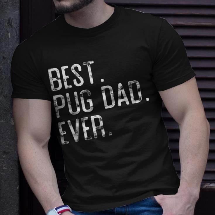 Best Pug Dad Ever Father’S Day Gift For Pug Dad Unisex T-Shirt Gifts for Him