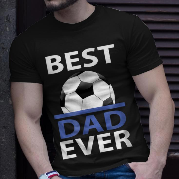 Best Soccer Dad Ever With Soccer Ball Gift For Mens Unisex T-Shirt Gifts for Him