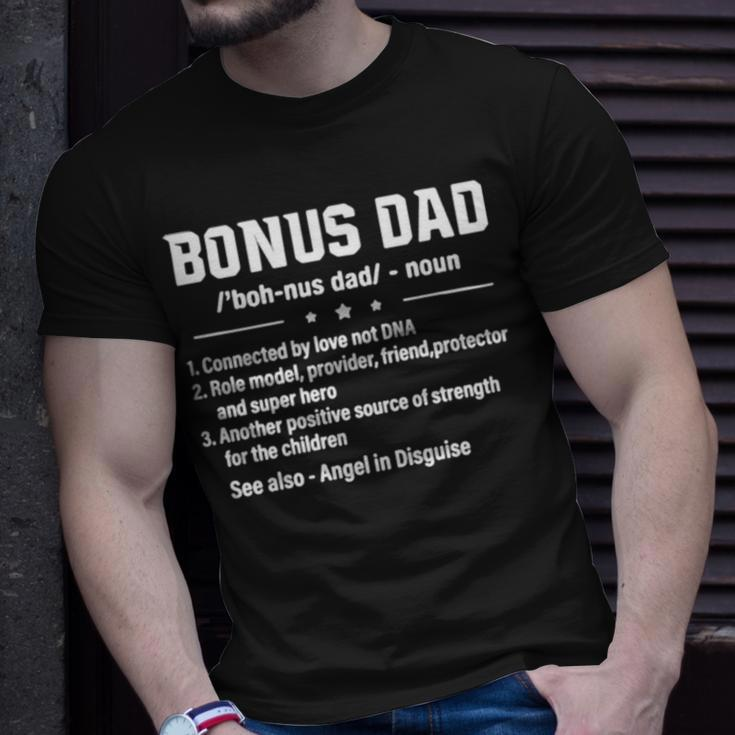 Bonus Dad Noun Connected By Love Not Dna Role Model Provider Unisex T-Shirt Gifts for Him