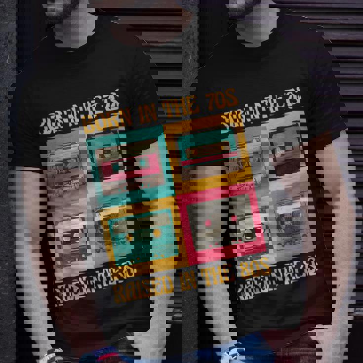 Born In The 70S - Raised In The 80S Funny Birthday Unisex T-Shirt Gifts for Him