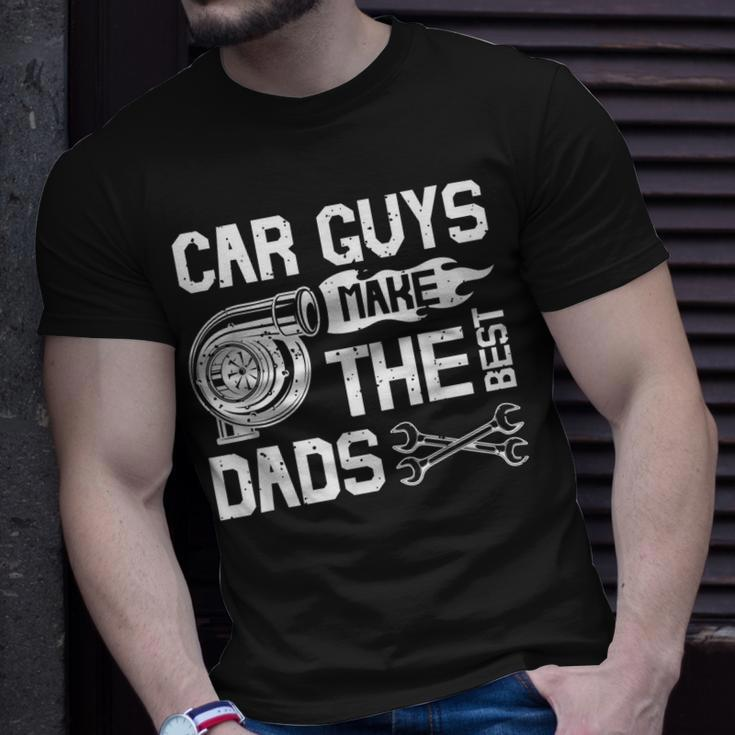 Car Guys Make The Best Dads Fathers Day Mechanic Dad Unisex T-Shirt Gifts for Him