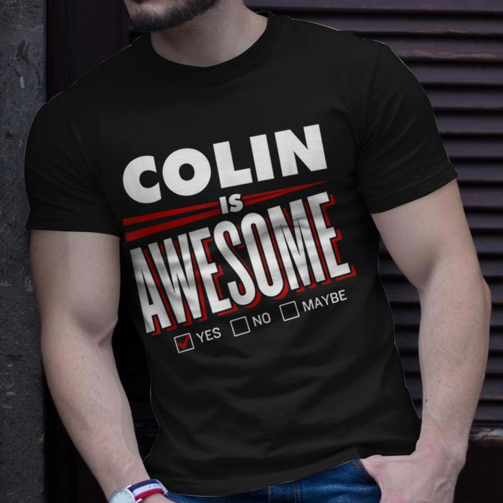 Colin Is Awesome Family Friend Name Funny Gift Unisex T-Shirt Gifts for Him