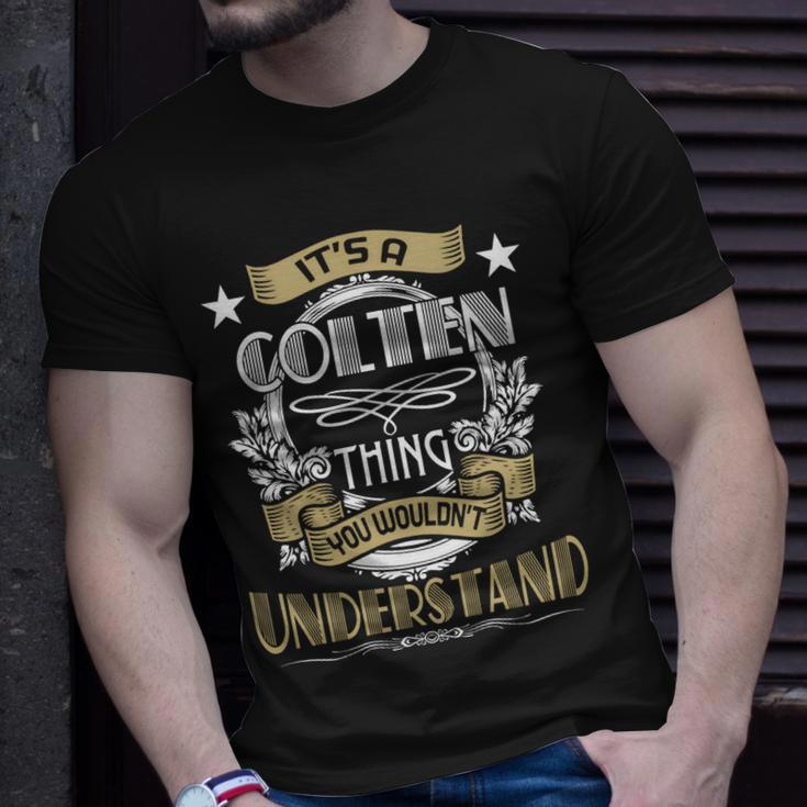 Colten Thing Wouldnt Understand Family Name Unisex T-Shirt Gifts for Him
