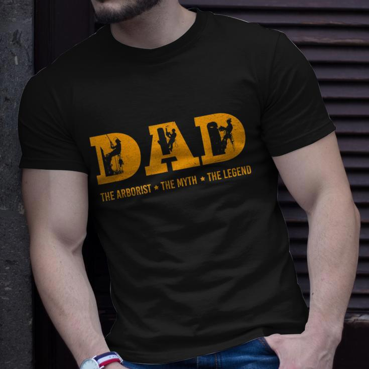 Dad Arborist Myth Legend Funny Fathers Day Unisex T-Shirt Gifts for Him