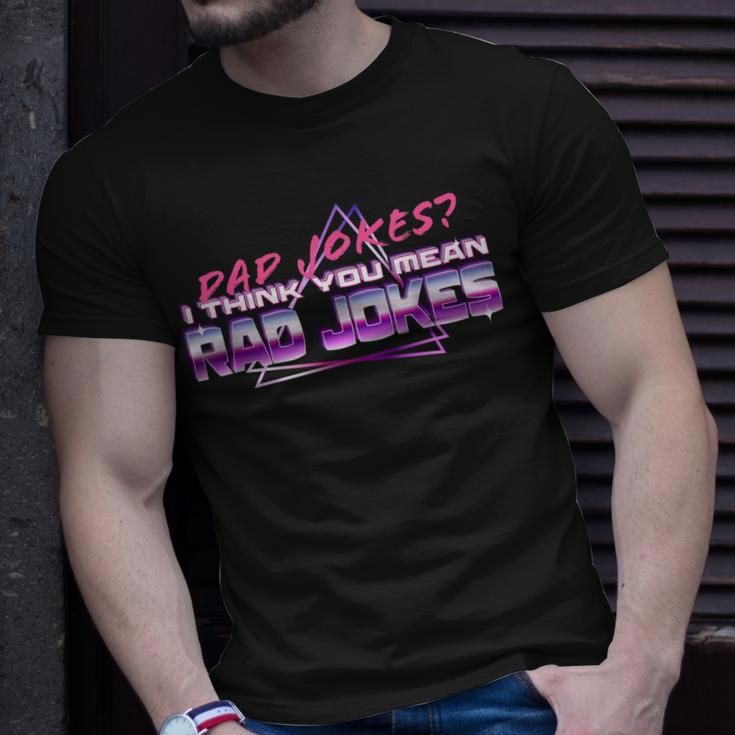 Dad Jokes I Think You Mean Rad Jokes Funny Best Dad Gifts Gift For Mens Unisex T-Shirt Gifts for Him