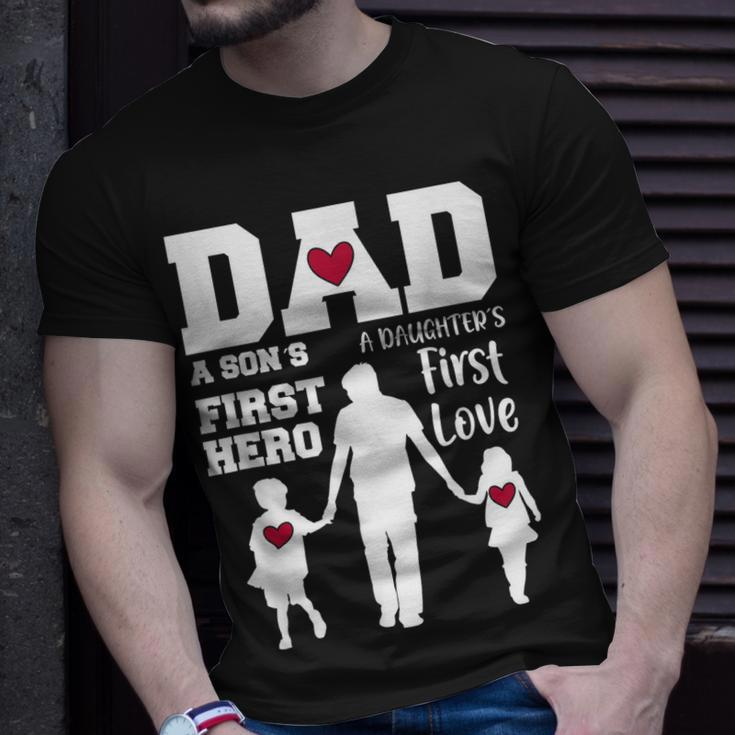 Dad Son First Hero Daughter First Love Fathers Day Unisex T-Shirt Gifts for Him