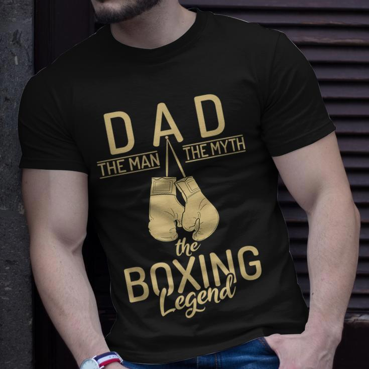 Dad The Man The Myth The Boxing Legend Sport Fighting Boxer Unisex T-Shirt Gifts for Him