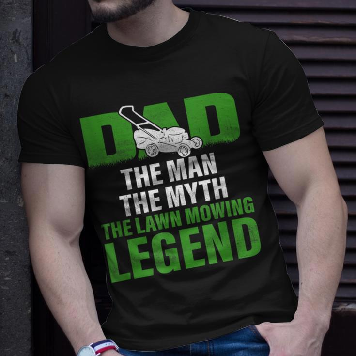 Dad The Man The Myth The Lawn Mowing Legend Caretaker Unisex T-Shirt Gifts for Him