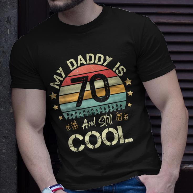My Daddy Is 70 And Still Cool 70 Years Old Dad Birthday T-Shirt Gifts for Him