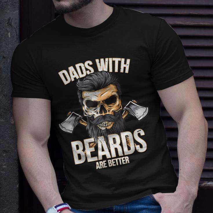 Dads With Beards Are BetterNew Daddy Gift For Men Unisex T-Shirt Gifts for Him