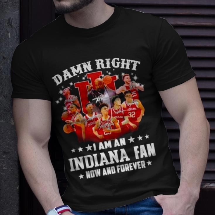 Damn Right I Am An Indiana Fan Now And Forever Indiana Hoosiers Basketball Unisex T-Shirt Gifts for Him