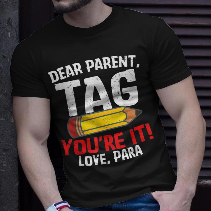 Dear Parent Tag Youre It Love Groovy Para Gifts Unisex T-Shirt Gifts for Him