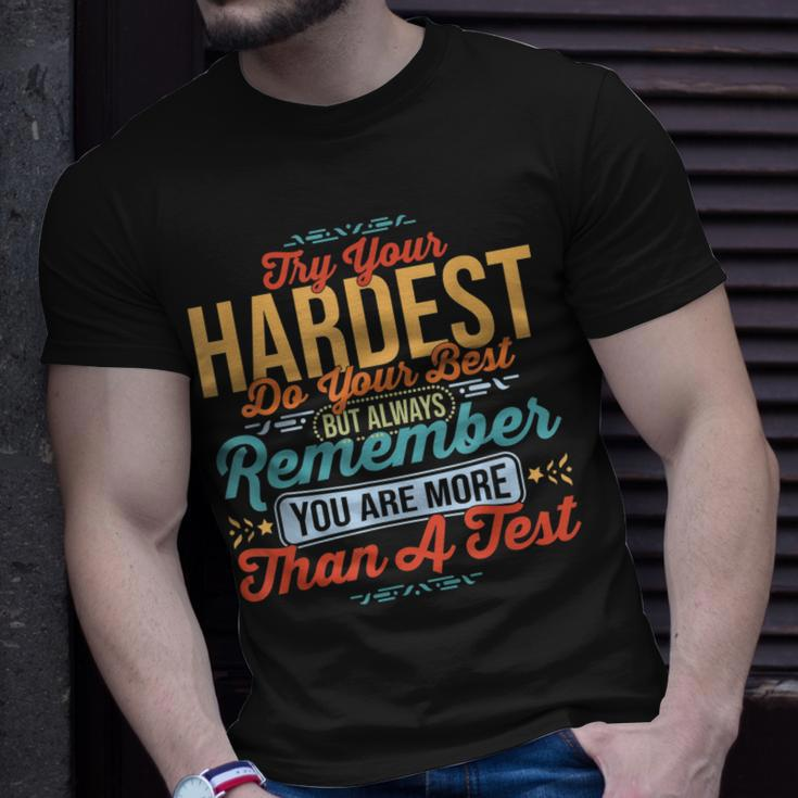 Do Your Best - You Are More Than A Test Score Funny Test Day Unisex T-Shirt Gifts for Him