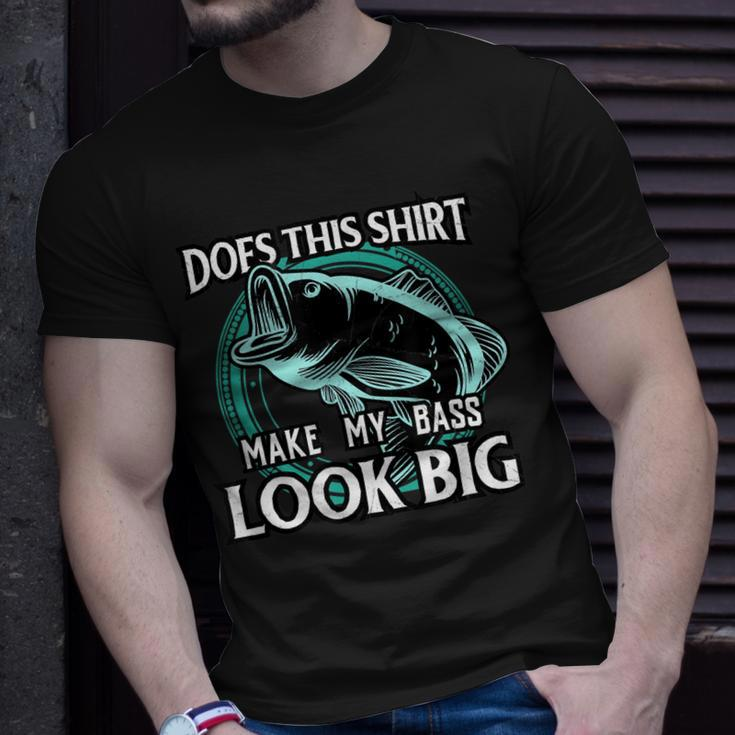 Does This Make My Bass Look Big Funny FishingUnisex T-Shirt Gifts for Him