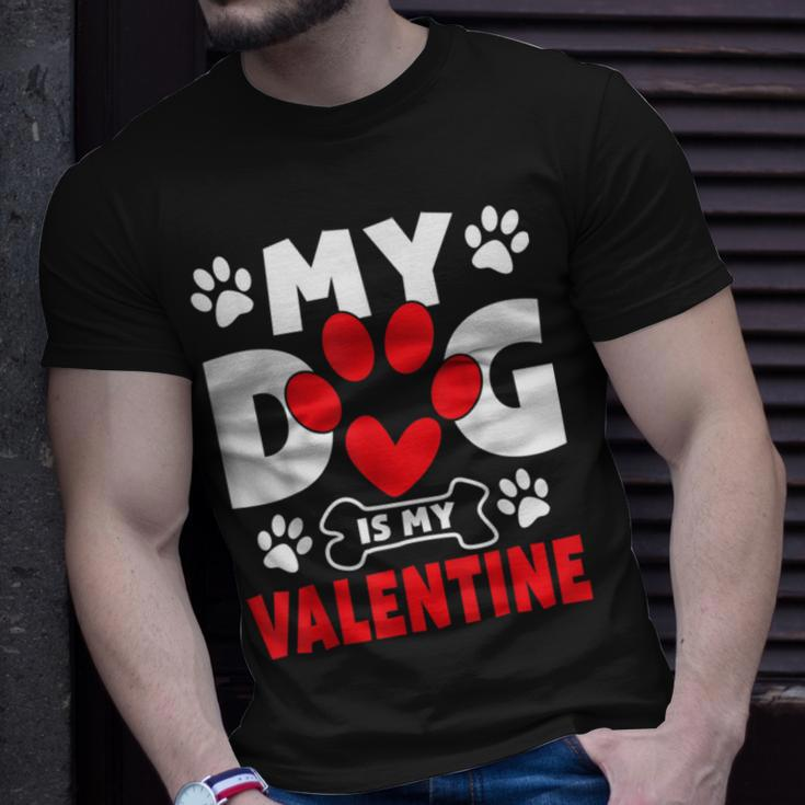 Dogs Dad Mom Valentines Day Gifts My Dog Is My Valentine Unisex T-Shirt Gifts for Him