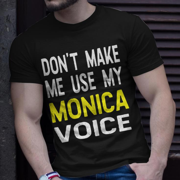 Dont Make Me Use My Monica Voice Lustiger Damenname T-Shirt Geschenke für Ihn