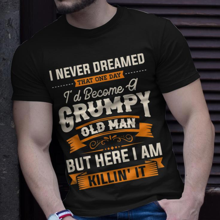 I Never Dreamed That Id Become A Grumpy Old Man Grandpa T-Shirt Gifts for Him