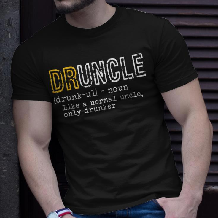 Druncle Definition Drunken Uncle Funny Gift Gift For Mens Unisex T-Shirt Gifts for Him
