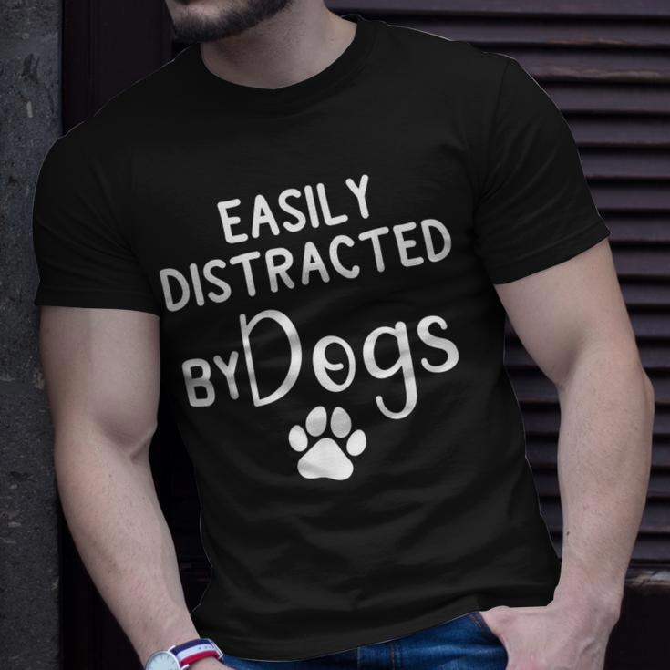 Easily Distracted By Dogs - Dog Lover & Dog Mom T-shirt Gifts for Him