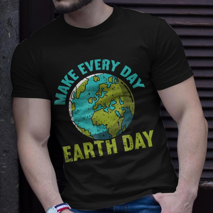 Every Day Earth Day _ Climate Change Ns Funny Earth Day Unisex T-Shirt Gifts for Him