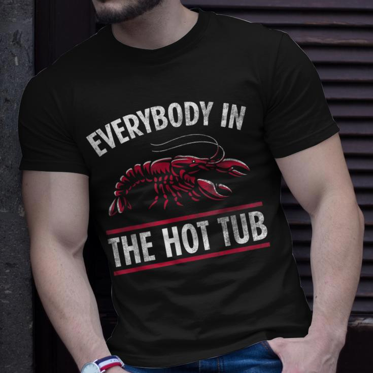 Everybody In The Hot Tub Funny Crawfish Crayfish Eating Unisex T-Shirt Gifts for Him