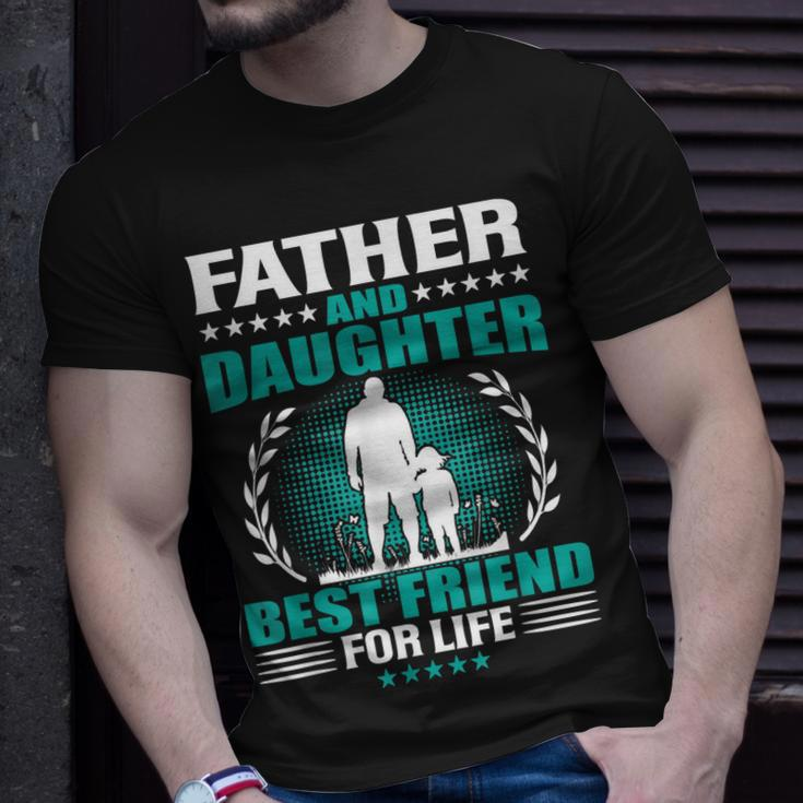 Father And Daughter Best Friend For Life Fathers Day Gift Unisex T-Shirt Gifts for Him