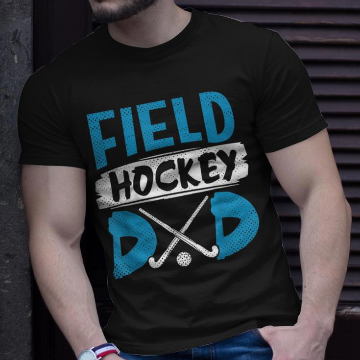 Field Hockey Dad Funny Hockey Player Gift For Mens Unisex T-Shirt Gifts for Him