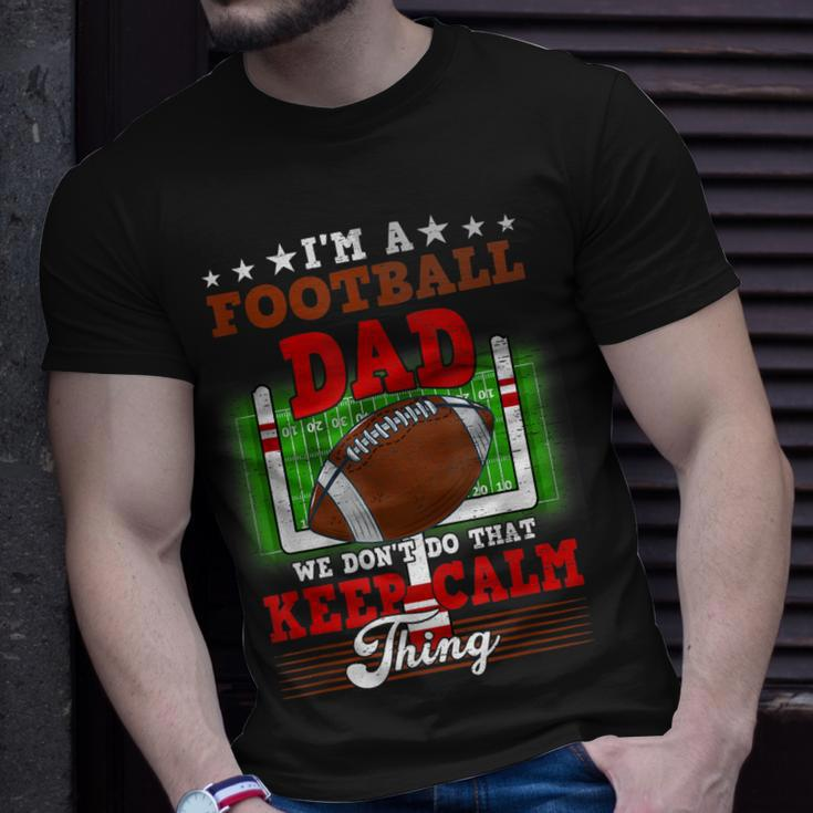 Football Dad Dont Do That Keep Calm Thing T-Shirt Gifts for Him