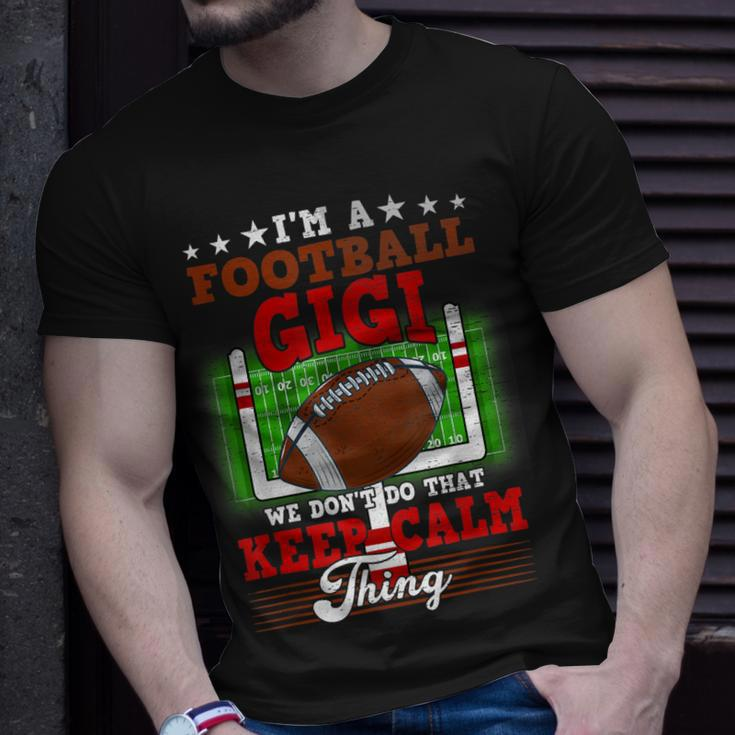 Football Gigi Dont Do That Keep Calm Thing T-Shirt Gifts for Him