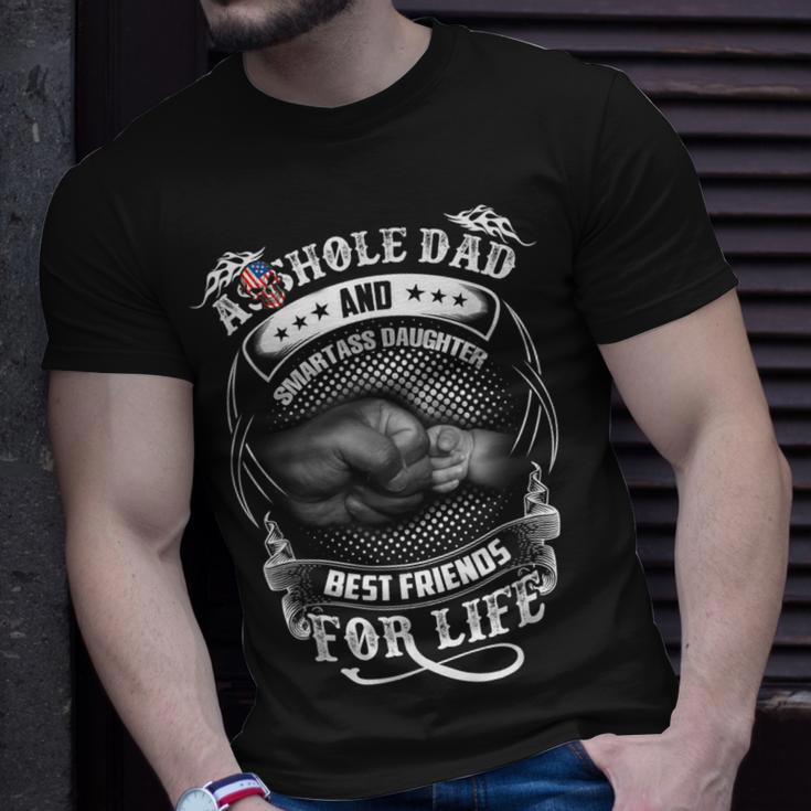 Funny Asshole Dad & Smartass Daughter Best Friend For Life Unisex T-Shirt Gifts for Him