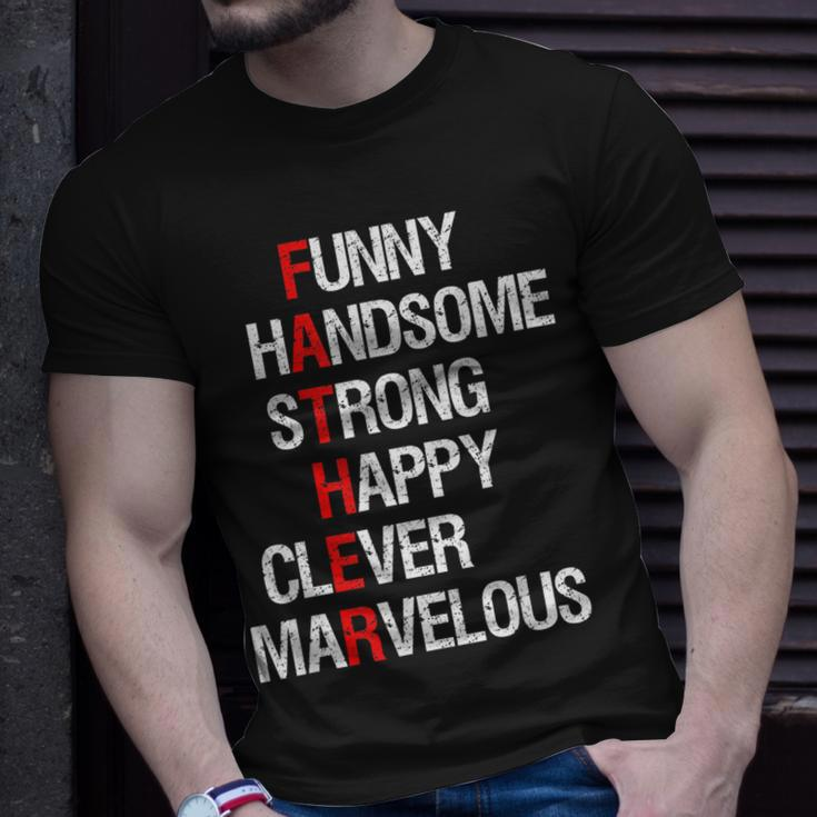 Funny Handsome Strong Happy Clever Dad Fathers Day Men Unisex T-Shirt Gifts for Him