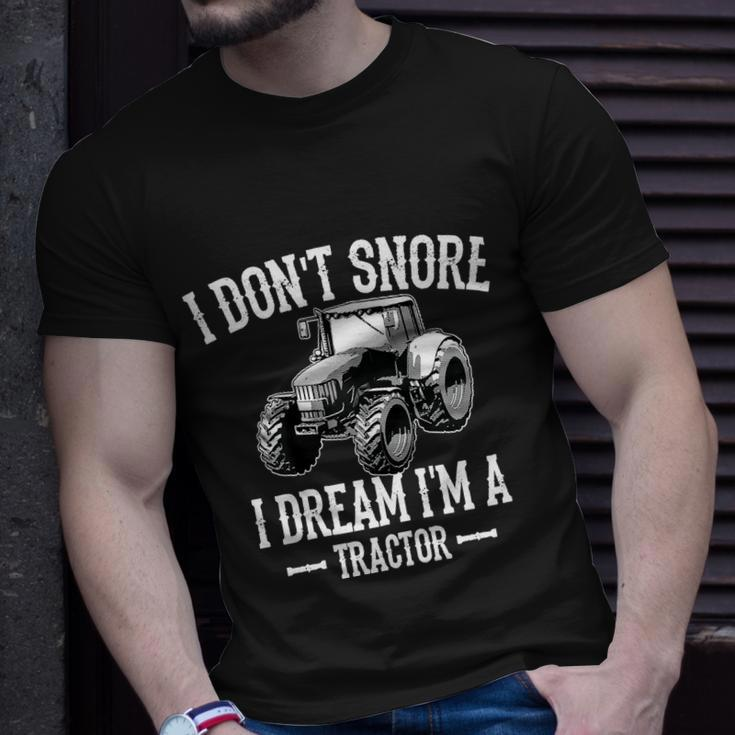 Funny I Dont Snore I Dream Im A Tractor Gift For Dad Unisex T-Shirt Gifts for Him