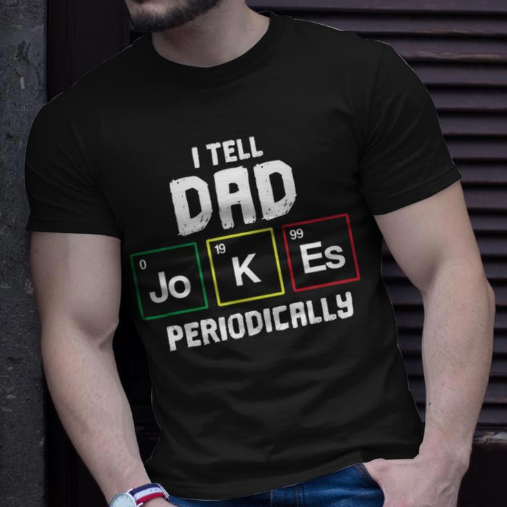 Funny I Tell Dad Jokes Periodically Science Gifts For Kids Unisex T-Shirt Gifts for Him