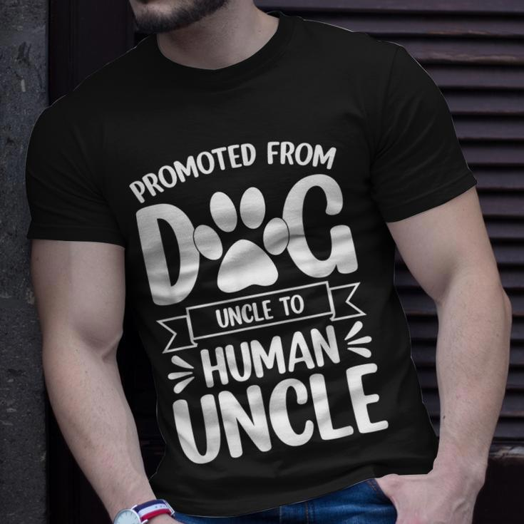 Funny New Uncle Promoted From Dog Uncle To Human Uncle Gift For Mens Unisex T-Shirt Gifts for Him