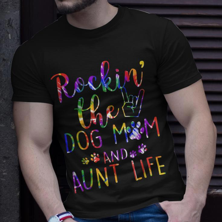 Funny Rockin The Dog Mom And Aunt Life Tie Dye Lover Gift For Womens Unisex T-Shirt Gifts for Him