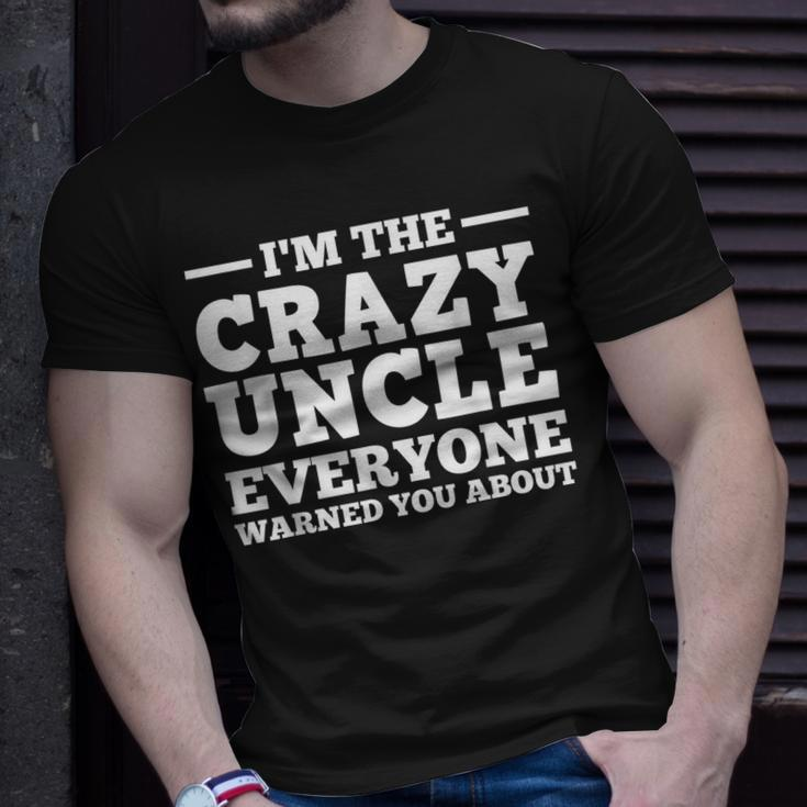 Funny Uncle Design For Men Dad Brother Crazy Uncle Lovers Unisex T-Shirt Gifts for Him