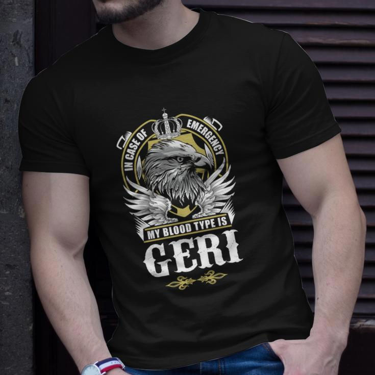 Geri Name - In Case Of Emergency My Blood Unisex T-Shirt Gifts for Him