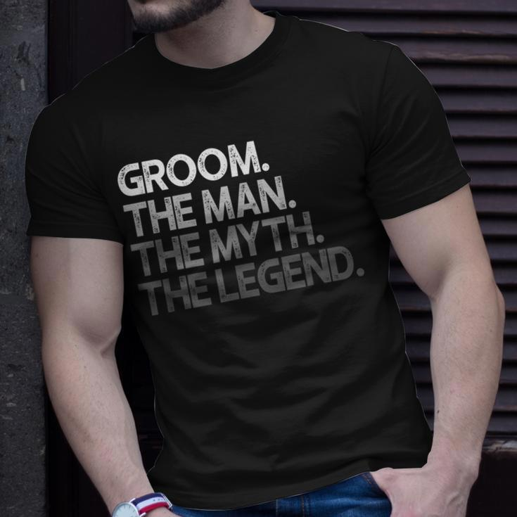 Groom Gift The Man Myth Legend Gift For Mens Unisex T-Shirt Gifts for Him