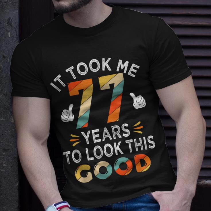 Mememe 77 Happy 77Th Birthday Gifts Took Me 77 Years 77 Year Old Unisex T-Shirt ...