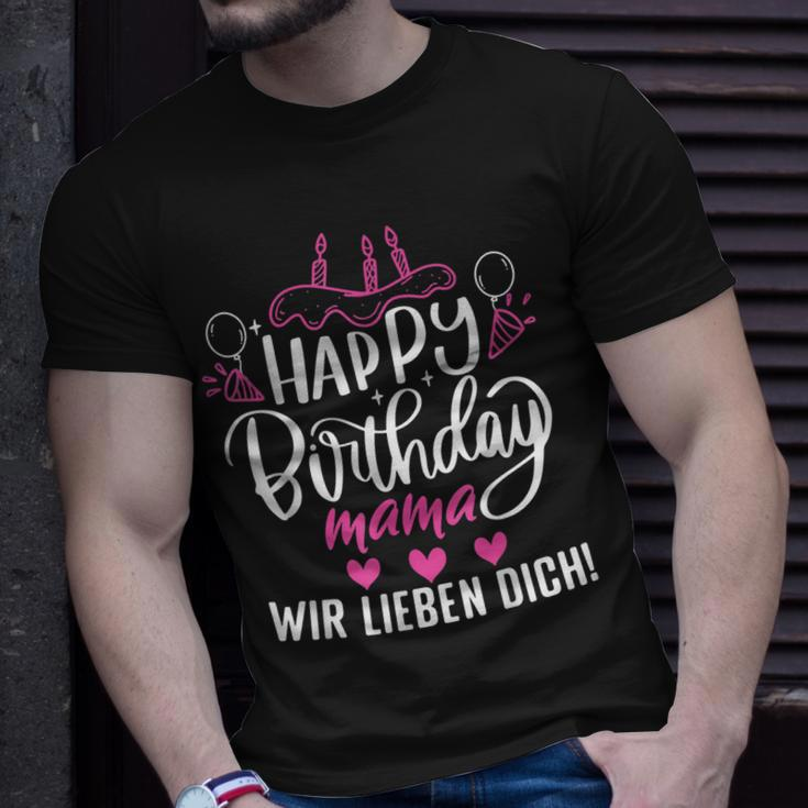 Happy Birthday Mama Wir Lieben Dich Mamas Geburtstags T-Shirt Geschenke für Ihn