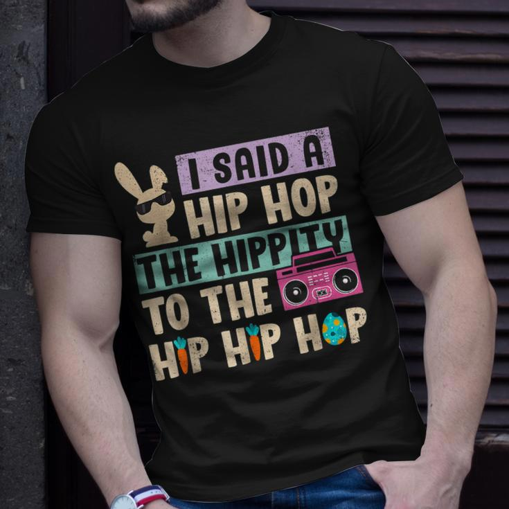 Happy Easter I Said A Hip Hop The Hippity To The Hip Hip Hop Unisex T-Shirt Gifts for Him