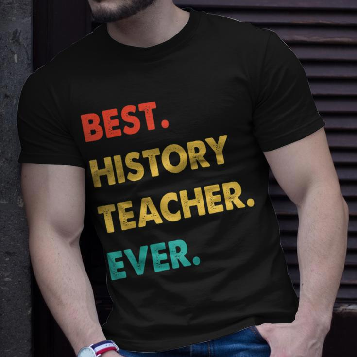 History Teacher Profession Retro Best History Teacher Ever Unisex T-Shirt Gifts for Him