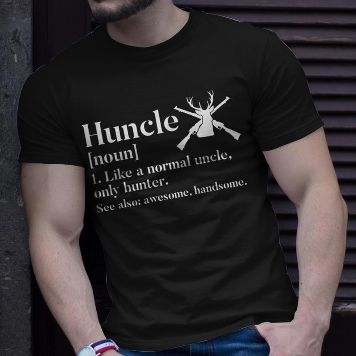 Hunting Uncle Definition Funny Huncle Gift For Uncle Hunter Gift For Mens Unisex T-Shirt Gifts for Him